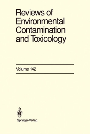 Reviews of Environmental Contamination and Toxicology: Continuation of Residue Reviews by Dr. George W. Ware 9781461287094