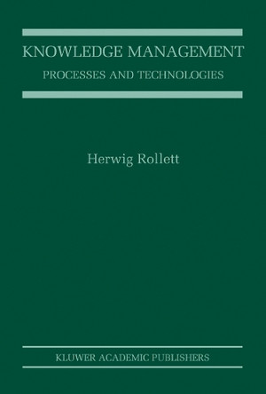 Knowledge Management: Processes and Technologies by Herwig Rollett 9781461350316