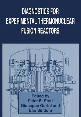 Diagnostics for Experimental Thermonuclear Fusion Reactors by Giuseppe Gorini 9781461380207
