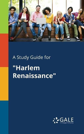 A Study Guide for Harlem Renaissance by Cengage Learning Gale 9781375381017