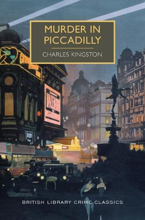 Murder in Piccadilly by Charles Kingston 9781464203732