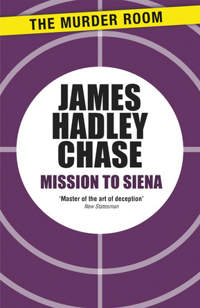Mission to Siena by James Hadley Chase 9781471903359