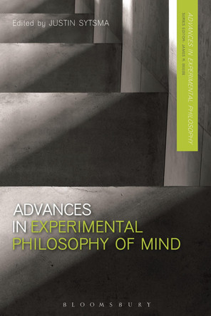 Advances in Experimental Philosophy of Mind by Justin Sytsma 9781474257060