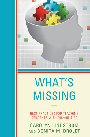 What's Missing: Best Practices for Teaching Students with Disabilities by Carolyn Lindstrom 9781475834093