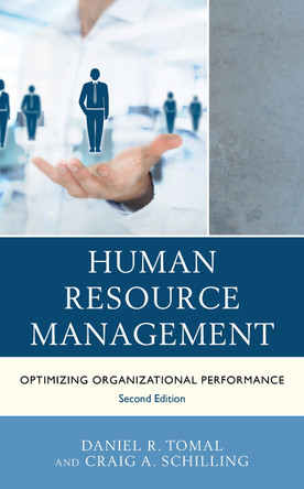 Human Resource Management: Optimizing Organizational Performance by Daniel R. Tomal 9781475844054