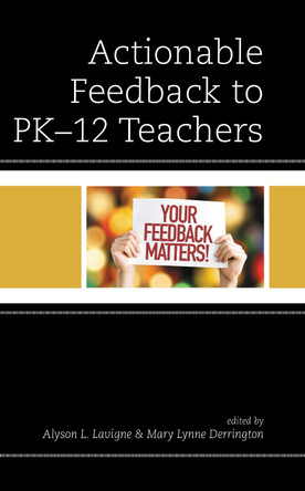 Actionable Feedback to PK-12 Teachers by Alyson L. Lavigne 9781475866186