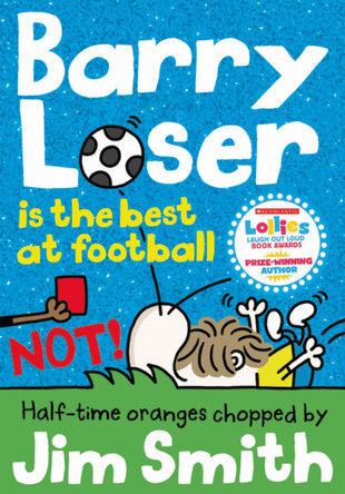 Barry Loser is the best at football NOT! by Jim Smith 9781405287142
