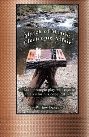 Match of Minds: Electronic Affair by Willow Oakes 9781490725109