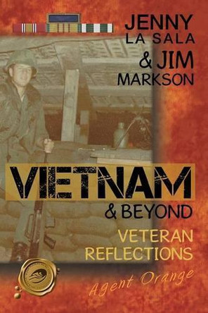 Vietnam & Beyond: Veteran Reflections by Jenny La Sala 9781490746166