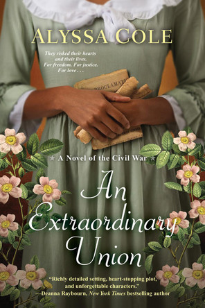 An Extraordinary Union: An Epic Love Story of the Civil War by Alyssa Cole 9781496739124