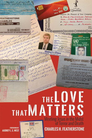 The Love That Matters by Charles H Featherstone 9781498222587