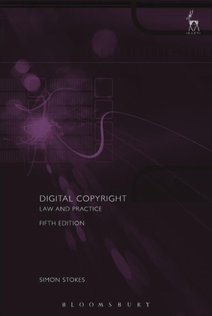 Digital Copyright: Law and Practice by Simon Stokes 9781509917297