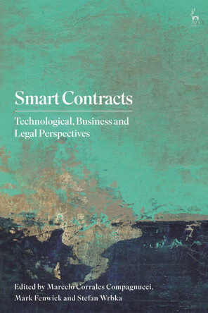 Smart Contracts: Technological, Business and Legal Perspectives by Dr Marcelo Corrales Compagnucci 9781509937028