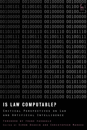 Is Law Computable?: Critical Perspectives on Law and Artificial Intelligence by Simon Deakin 9781509937066