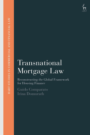 Transnational Mortgage Law: Reconstructing the Global Framework for Housing Finance by Guido Comparato 9781509983063