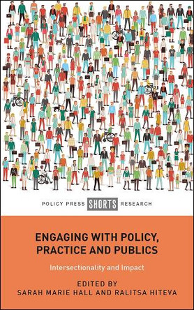 Engaging with Policy, Practice and Publics: Intersectionality and Impact by Sarah Hall 9781447350378
