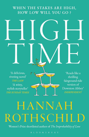High Time: High stakes and high jinx in the world of art and finance by Hannah Rothschild 9781526656834