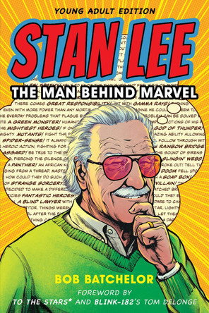 Stan Lee: The Man behind Marvel by Bob Batchelor 9781538162057