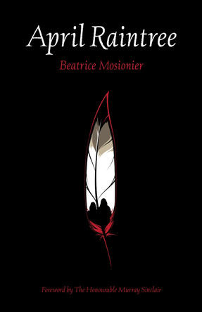 April Raintree by Beatrice Mosionier 9781553796602