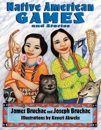 Native American Games and Stories by Joseph Bruchac 9781555919795