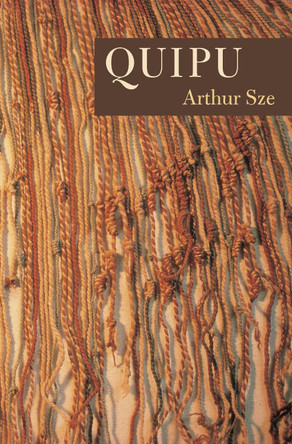 Quipu by Arthur Sze 9781556592263