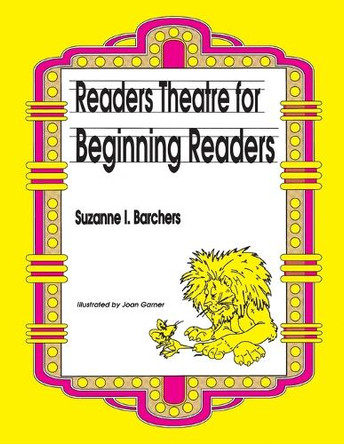 Readers Theatre for Beginning Readers by Suzanne I. Barchers 9781563081361