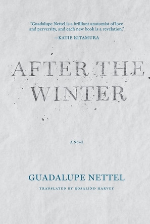 After the Winter by Guadalupe Nettel 9781566895255