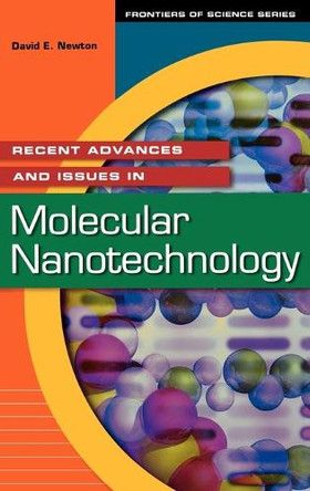 Recent Advances and Issues in Molecular Nanotechnology by David E. Newton 9781573563079