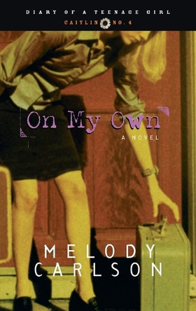 On My Own by Melody Carlson 9781590520178