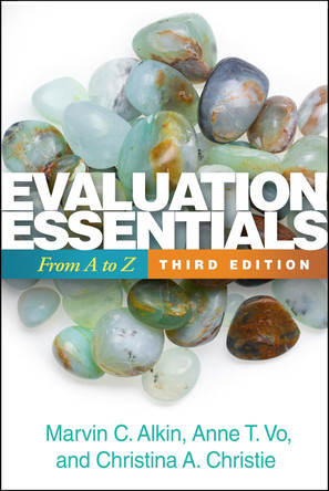 Evaluation Essentials, Third Edition: From A to Z by Marvin C. Alkin 9781462555437