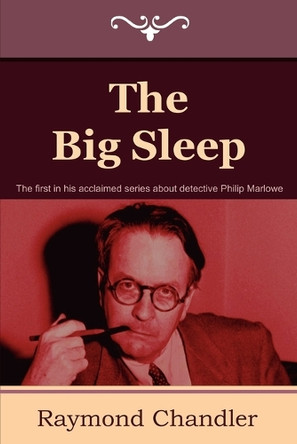 The Big Sleep by Raymond Chandler 9781604445183