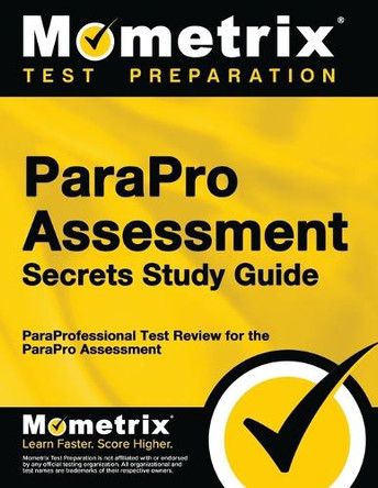 Parapro Assessment Secrets Study Guide: Paraprofessional Test Review for the Parapro Assessment by Paraprofessional Exam Secrets Test Prep 9781610724845