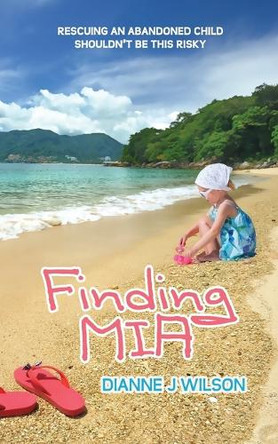 Finding Mia by Dianne J. Wilson 9781611164459