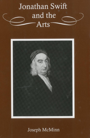 Jonathan Swift and the Arts by Joseph McMinn 9781611491258