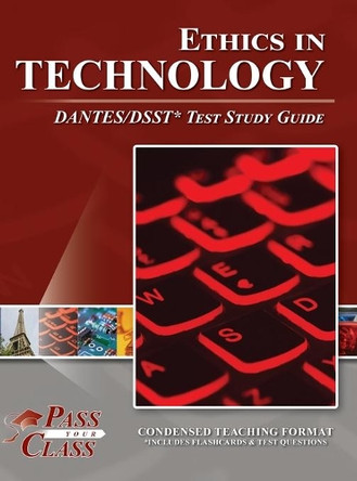 Ethics in Technology DANTES/DSST Test Study Guide by Passyourclass 9781614337362