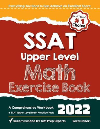 SSAT Upper Level Math Exercise Book: A Comprehensive Workbook + SSAT Upper Level Math Practice Tests by Reza Nazari 9781637192184