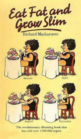 Eat Fat And Grow Slim by Richard Mackarness 9781638231639