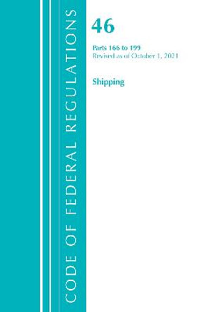 Code of Federal Regulations, Title 46 Shipping 166-199, Revised as of October 1, 2021 by Office Of The Federal Register (U.S.)