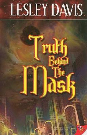 Truth Behind the Mask by Lesley Davis