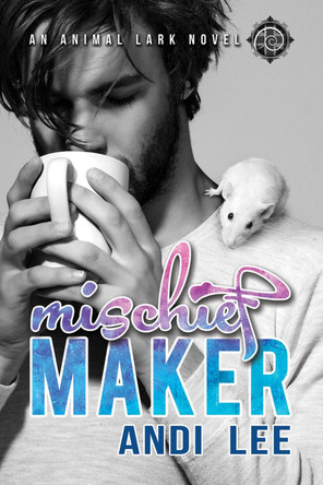 Mischief Maker by Andi Lee 9781644054222