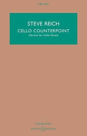 Cello Counterpoint: Version for Cello Octet by Steve Reich 9781495083433