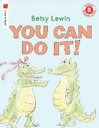You Can Do It! by Betsy Lewin