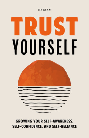 Trust Yourself by M. J. Ryan 9781684811854
