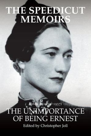 The Speedicut Memoirs: The Unimportance of Being Ernest by Christopher Joll 9781728395135