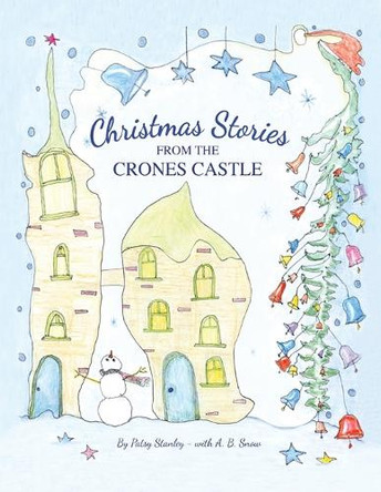 Christmas Stories From the Crones Castle by Patsy Stanley 9781732619340