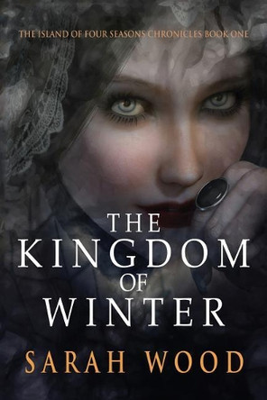 The Kingdom of Winter by Sarah Wood 9781732962910