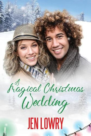 A Magical Christmas Wedding by Jen Lowry 9781733138178
