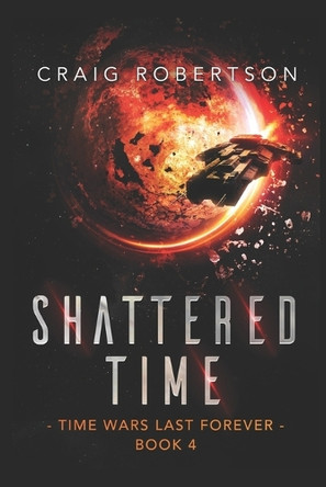 Shattered Time by Craig Robertson 9781734136388