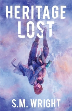 Heritage Lost by S M Wright 9781734155402