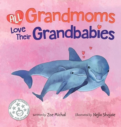 All Grandmoms Love Their Grandbabies by Zoe Michal 9781734319835